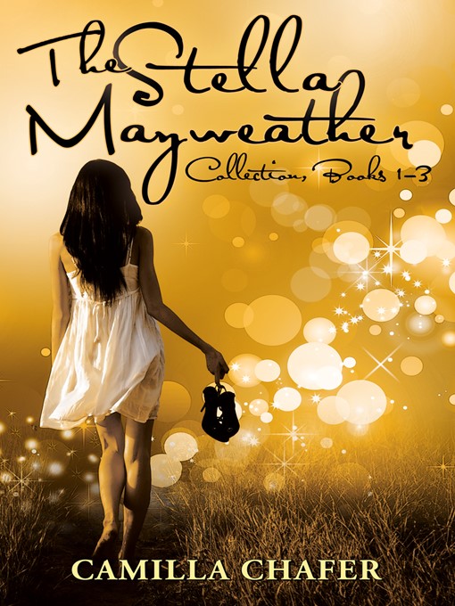 Title details for Stella Mayweather Collection, Books 1-3 by Camilla Chafer - Available
